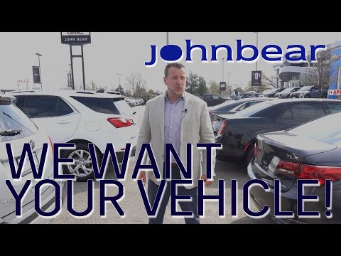 We want your vehicle! John Bear is BUYING! - John Bear Auto Group