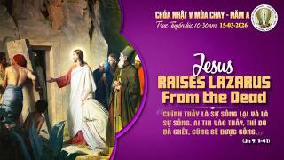 Thánh Lễ Chúa Nhật V Mùa Chay – Năm A.