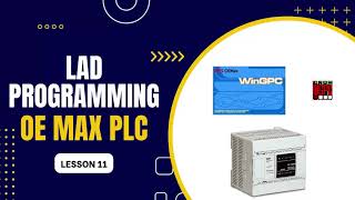 ONLINE PLC TRAINING | LESSON 11 | LAD PROGRAMMING IN OE MAX PLC | WINGPC SOFTWARE | AB & SAMSUNG PLC