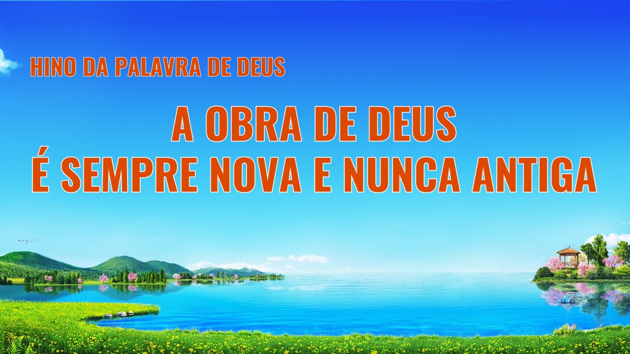 Melhor música gospel 2020 "A obra de Deus é sempre nova e nunca antiga"