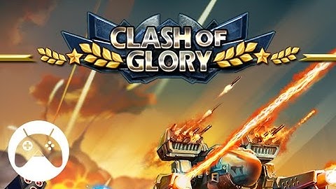 Clash of Glory - Android Gameplay HD