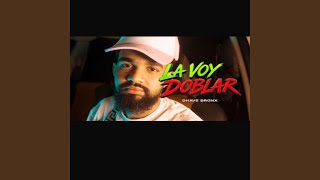 La voy a doblar - dhave bronx