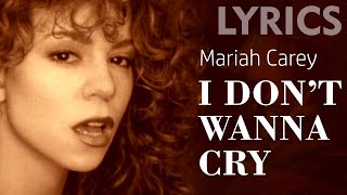 I Don't Wanna Cry (Mariah Carey) LYRICS + VOICE
