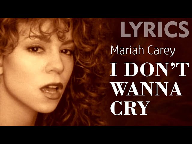 I Don't Wanna Cry (Mariah Carey) LYRICS + VOICE - YouTube