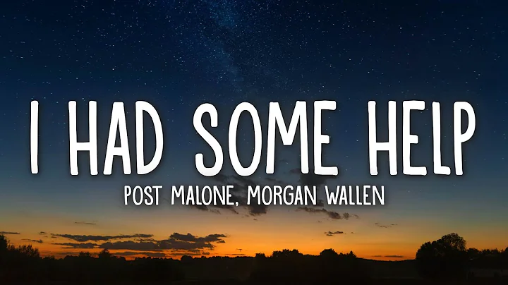 Post Malone - I Had Some Help (Lyrics) ft. Morgan Wallen