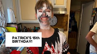 PATRICK’S 15th BIRTHDAY!