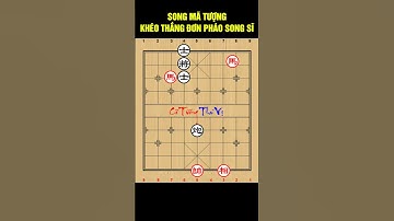Cờ tàn thực chiến | SONG MÃ TƯỢNG KHÉO THẮNG ĐƠN PHÁO SONG SĨ #cotuongthuvi #cotanthucchien #shorts