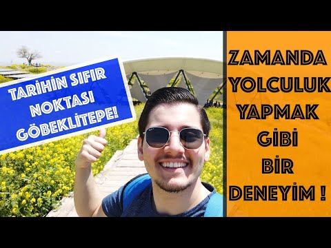 Zamanda Yolculuğa Çıkıyoruz! | Göbeklitepe Vlog | Nasıl gidilir? | Neden Şanlıurfa seçilmiş?