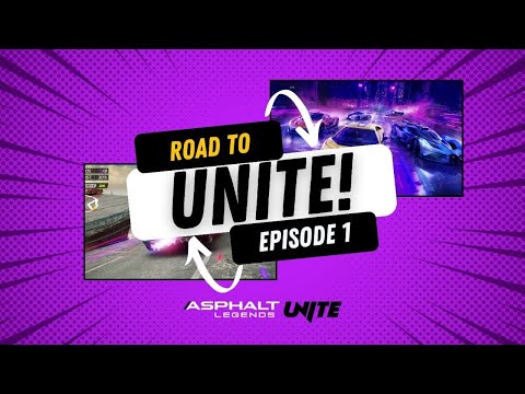 Road to Unite: Episode 1 - Asphalt Legends Unite Detailed