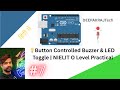 💡 Button Controlled Buzzer & LED Toggle Using Arduino | NIELIT O Level IoT Practical | DEEPAKRAJTech