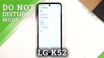 How to Enable Do Not Disturb Mode in LG K52 – Personalize Silent Settings