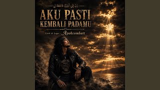 Download Lagu AKU PASTI KEMBALI PADA MU (Slow Rock Dakwah Malaysia ) Download Lagu AKU PASTI KEMBALI PADA MU (Slow Rock Dakwah Malaysia )