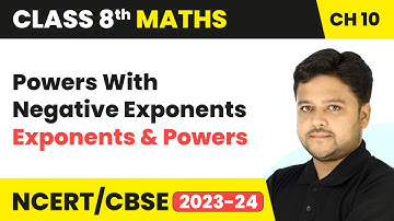 Powers With Negative Exponents - Exponents and Powers | Class 8 Maths Chapter 10 | CBSE 2024-25