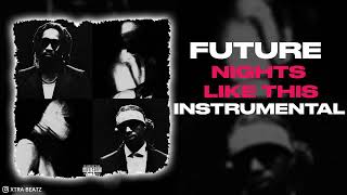 Future \& Metro Boomin - Nights Like This (Instrumental)