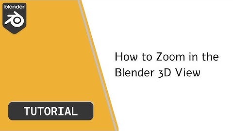 How to Zoom in Blender 3D View – Smooth & Easy Techniques
