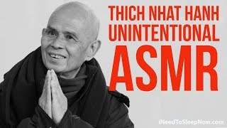 Unintentional ASMR with the soft spoken Thich Nhat Hanh (ASMR mouth sounds)