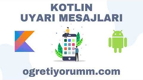 Android Mobil Programlama Dersleri Kotlin #25 Kotlin Uyarı Mesajları (AlertDialog)