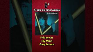 Single Spinning Sunday Gary Moore