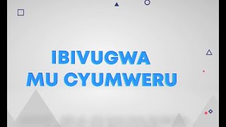 #IBIVUGWA MU CYUMWERU //Hari abashaka Kwica amatora barimo n'abanyamakuru bishyize hamwe