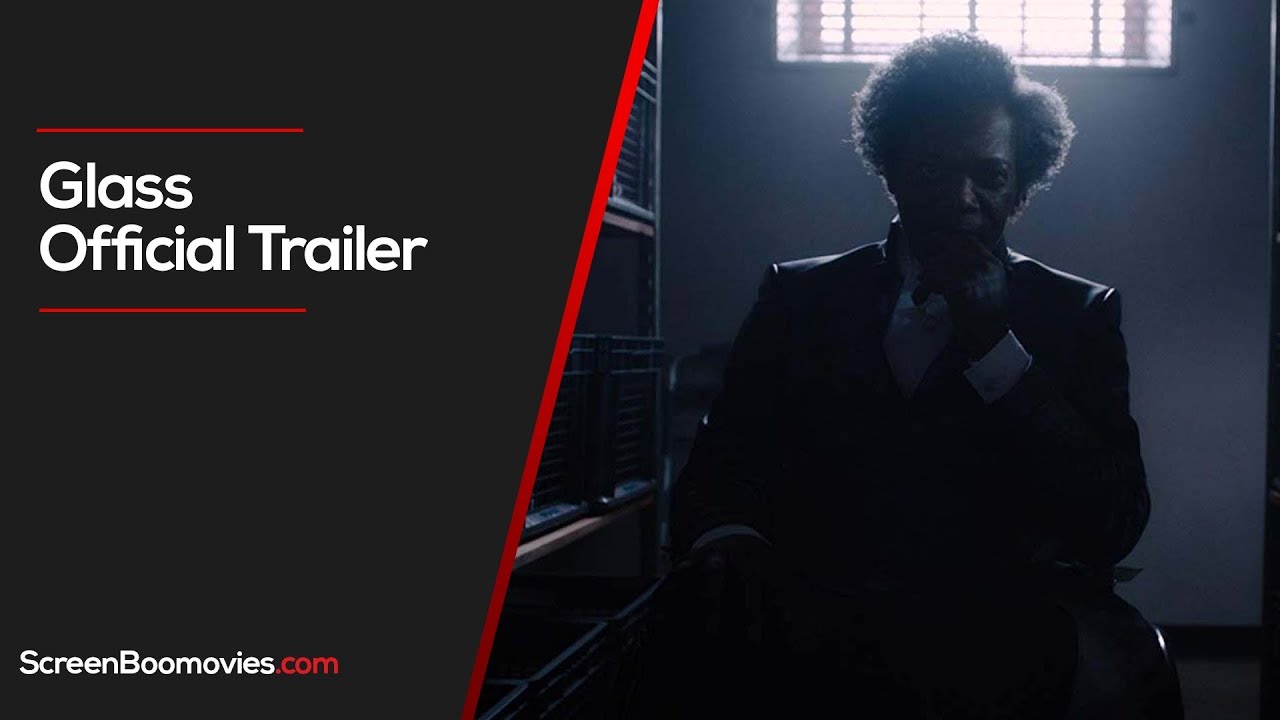 Glass Official Trailer HD - Bruce Willis, Samuel Jackson, James MacAvoy