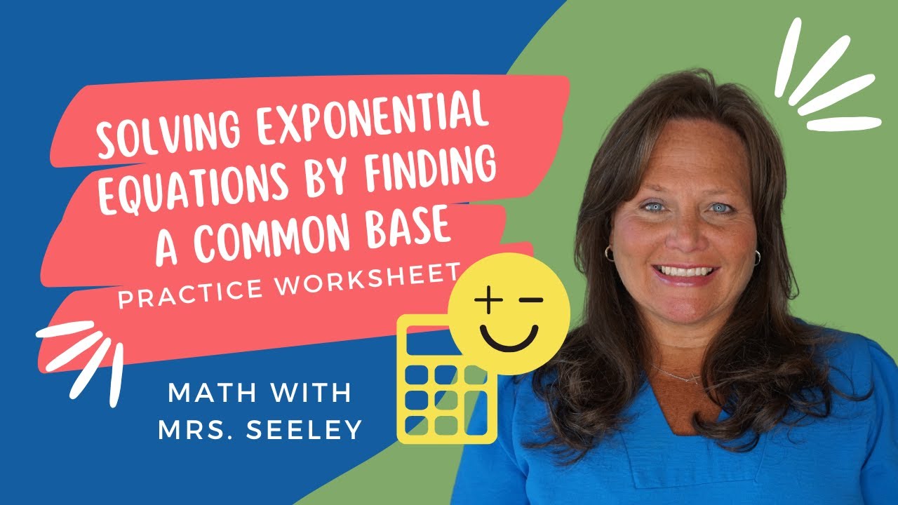 Solving Exponential Equations by Finding a Common Base - Practice Worksheet