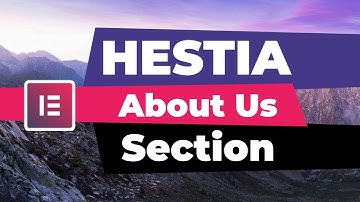 How To Customize Hestia About Us Section (With Elementor)