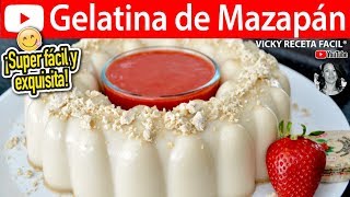 GELATINA DE MAZAPAN | #VickyRecetaFacil