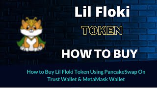 How to Lil Floki Gold Token (LILFLOKI) Using PancakeSwap On Trust Wallet OR MetaMask Wallet screenshot 1