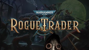 Warhammer 40,000 Rogue Trader: Space travel and combat in space (gameplay, commentary)