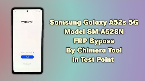 Samsung A52s 5G FRP Bypass Chimera Tool in Test Point Samsung A528N Android 14 New Security