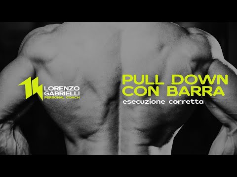 PULL DOWN WITH BAR - execution and technique