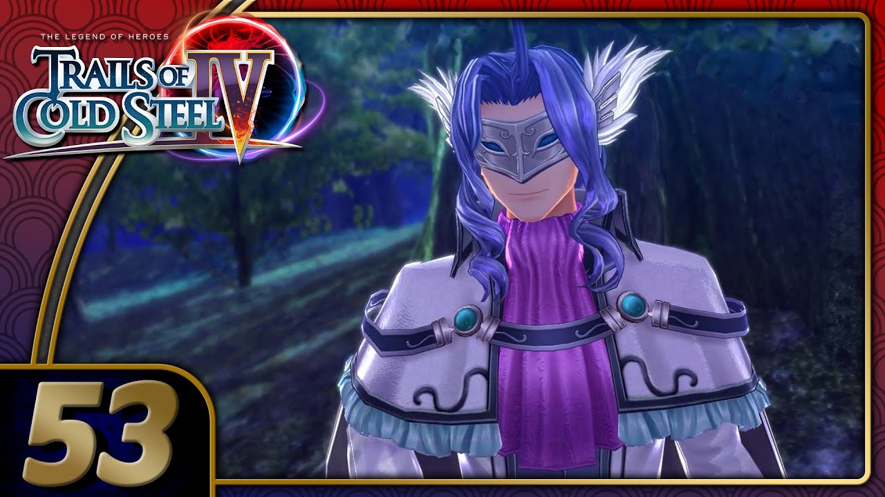 Trails Of Cold Steel 4 | Phantom Thief B! | Part 53 (PC, Let's Play