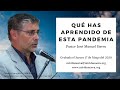 Que has aprendido de esta pandemia - Pastor José Manuel Sierra