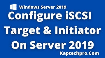 Configuring iSCSI Storage Server On Windows Server 2019