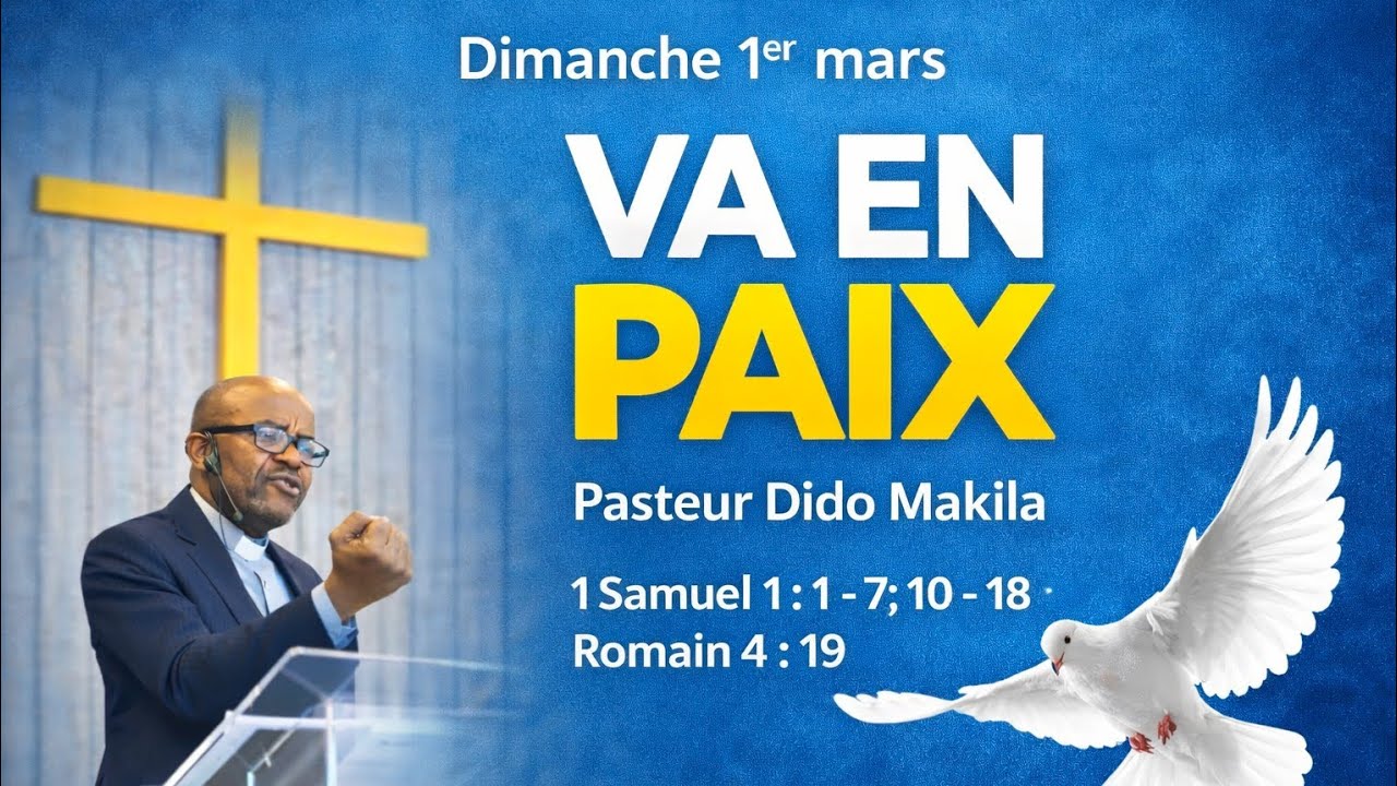 VA EN PAIX – Pasteur Dido Makila Dimanche 1er mars 2026