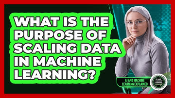 What Is The Purpose Of Scaling Data In Machine Learning?