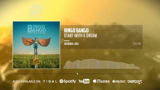 Bingo Bango - Start With A Dream (Official Audio)