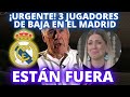 Urgente 3 jugadores de baja en el madrid  estn fuera