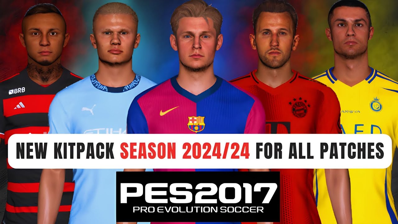 PES 2017 I New Leaked Kitpack Season 2024/25 For All Patches ...