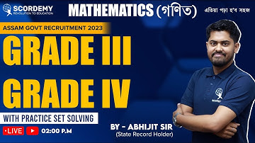TARGET 22500 + POST || Grade III & Grade IV II BY ABHIJIT SIR | SCORDEMY - এতিয়া পঢ়া হ