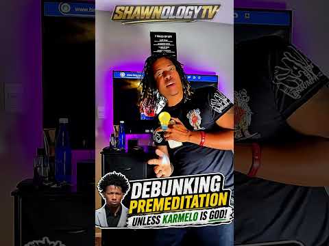 🚨 DEBUNKING PREMEDITATION UNLESS KARMELO IS GOD! 🚨
