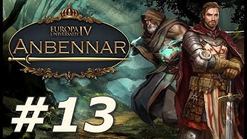 EU4: Anbennar - The Kingdom of Lorent (Part 13)