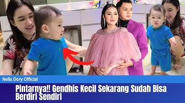 Pintarnya Dek Gendhis anak nella kharisma dan dory harsa Sudah Bisa Berdiri Sendiri