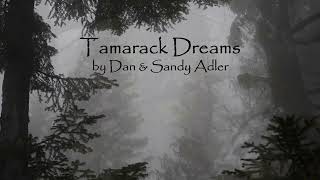 Tamarack Dreams - Slideshow - Dan Sandy Adler