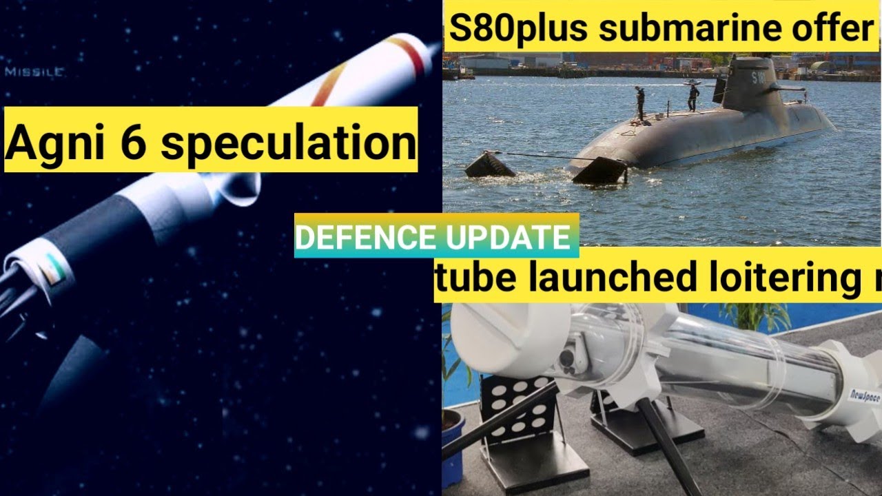 INDIAN DEFENCE UPDATE: mod rfi Spadgm,Agni 6 speculation, tube launched ...