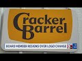 Cracker Barrel board member resigns over logo change