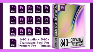 640 Studio – 840  Transitions Pack For Premiere Pro