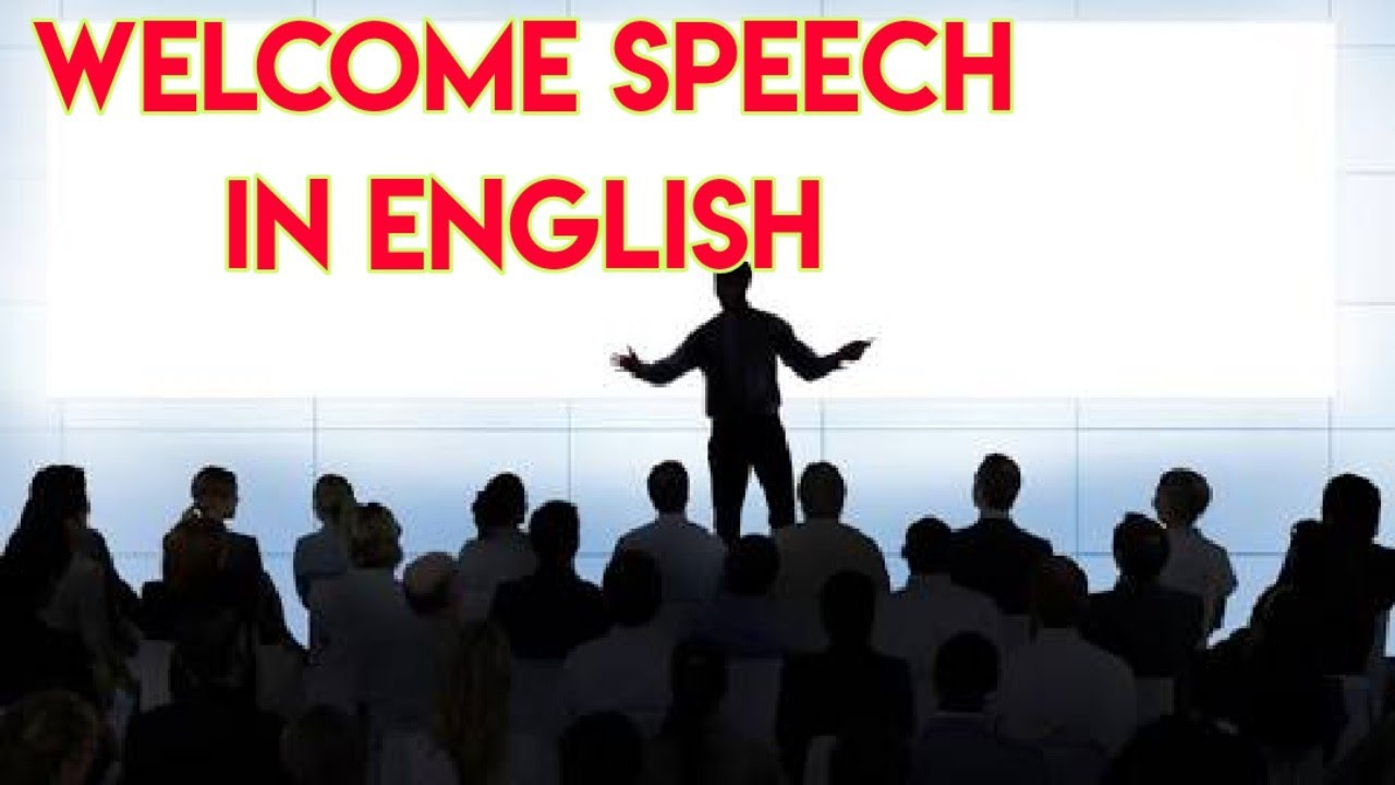 welcome speech in english youtube