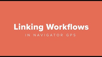 8 of 12: Navigator – Linking Workflows