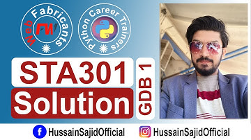 STA301 GDB 1 Spring 2021 | Statistics and Probability | VU | Hussain Sajid